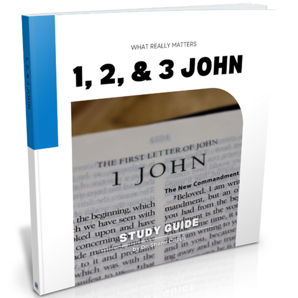 1, 2, & 3 John - What Really Matters