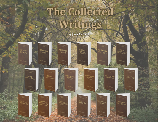 The Collected Writings of Jack Cottrell (Whole Set)