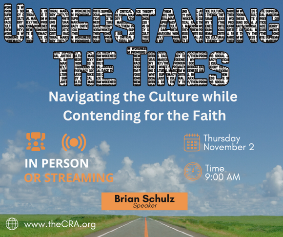 Understanding the Times - Navigating the Culture while Contending for the Faith - A one-day seminar.