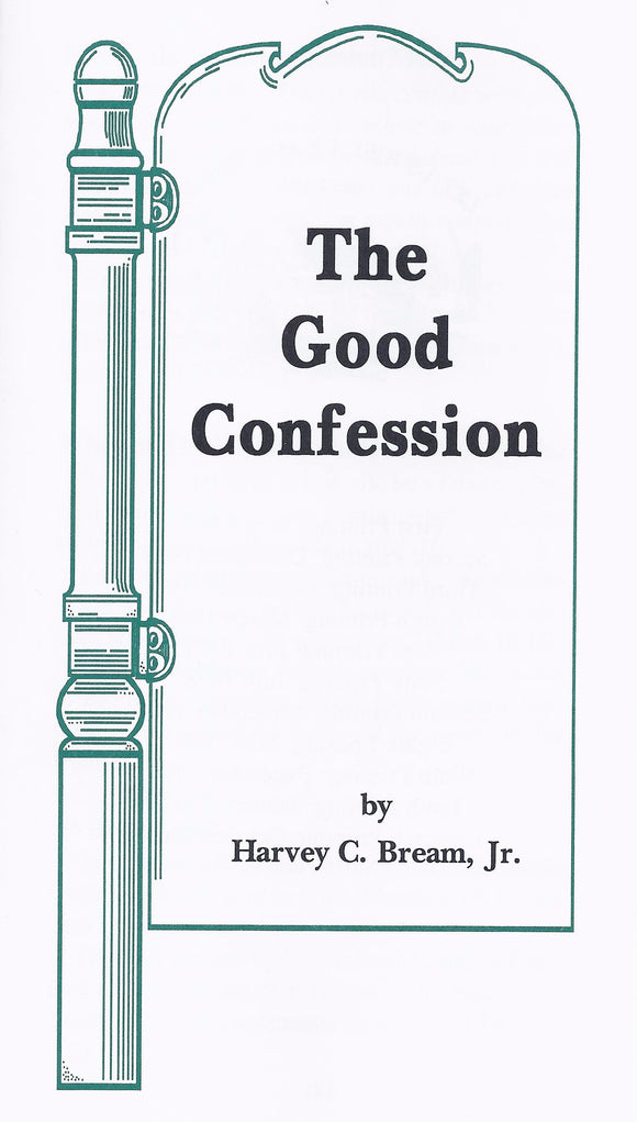 New Testament Teaching on Confession: The Good Confession Tract by Harvey C. Bream, Jr.