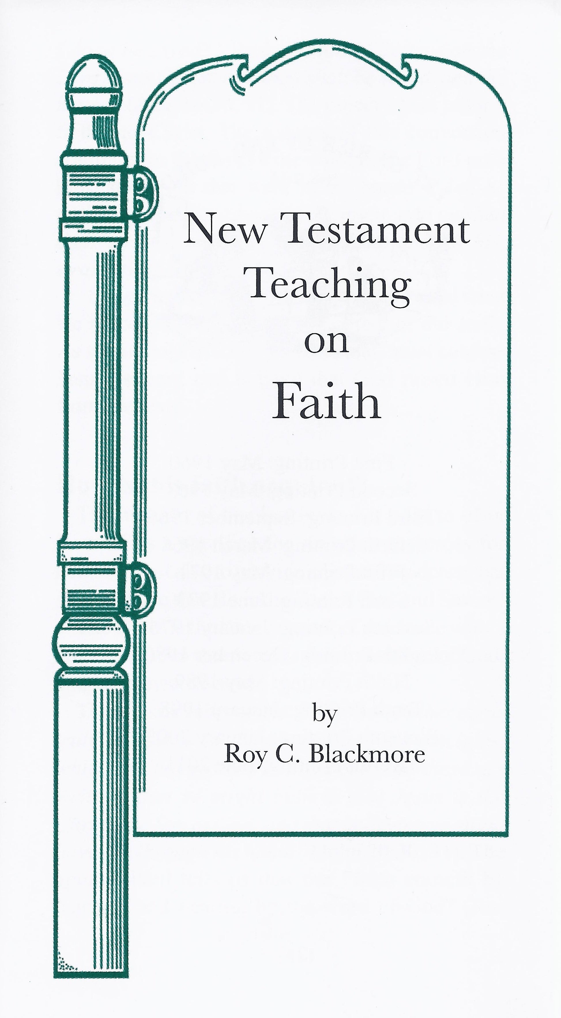 New Testament Teaching on Faith: The Faith That Will Save You Tract by Roy Blackmore