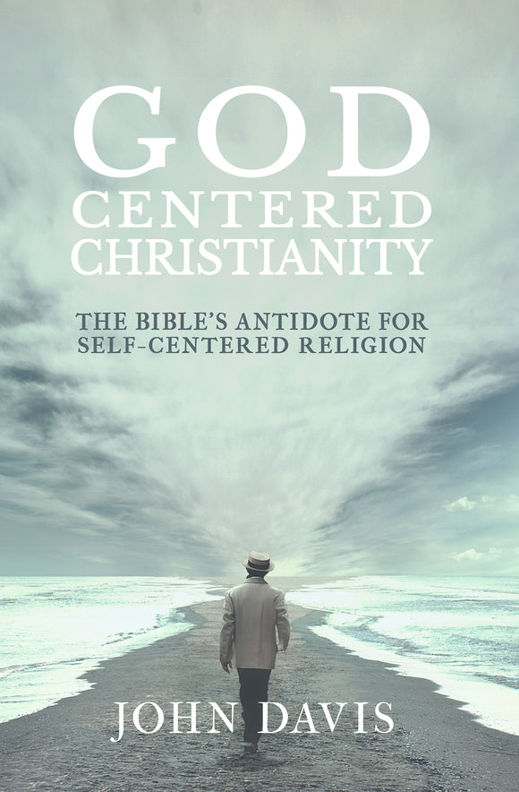 God-Centered Christianity