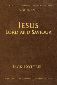 Jesus Lord and Saviour by Jack Cottrell