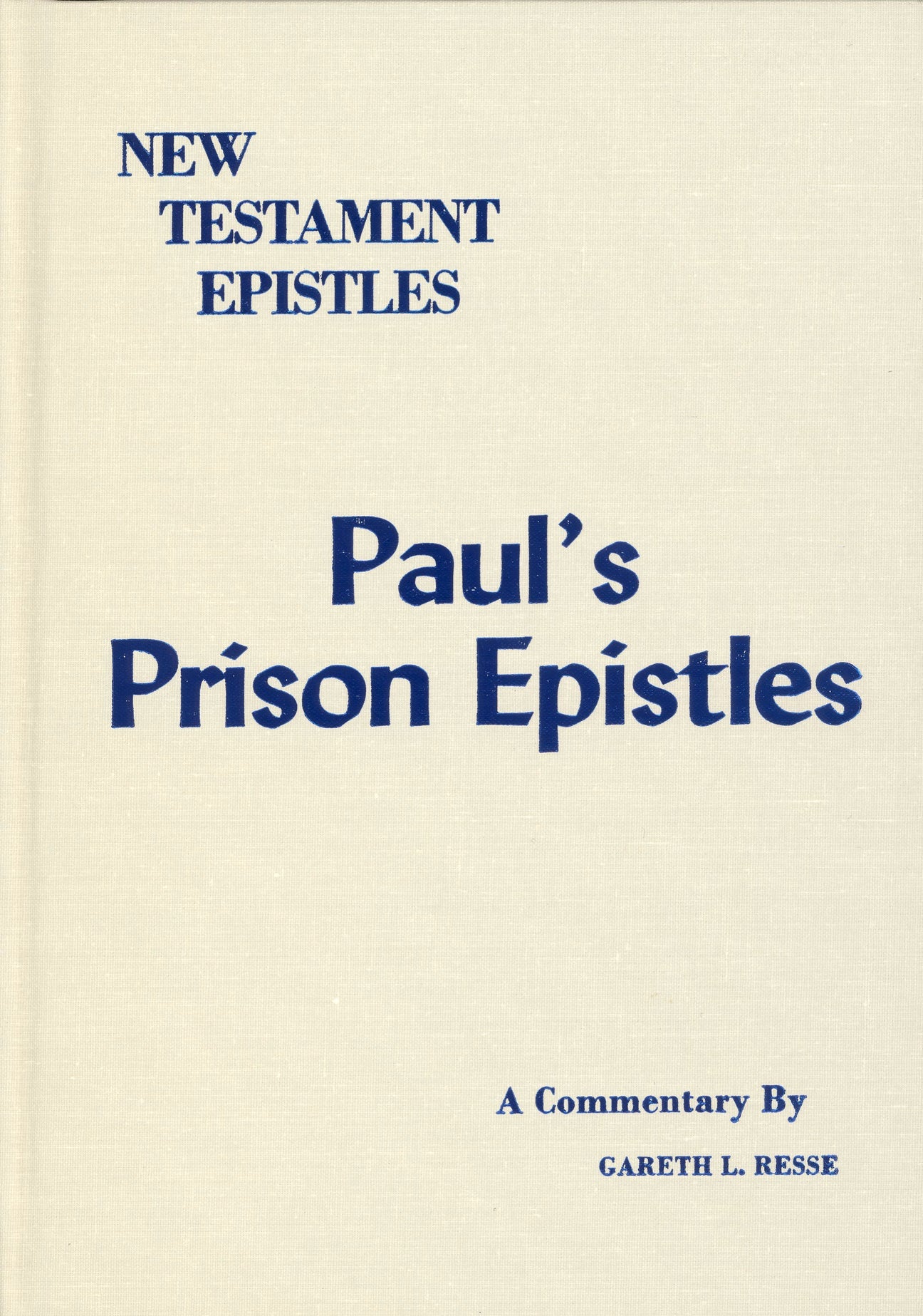 NT Epistles Paul's Prison Epistles Eph, Col, Philemon, Phil The