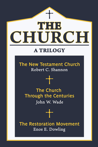 The Church - A Trilogy by Bob Shannon, John Wade, Enos Dowling