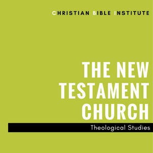 The New Testament Church Theological Studies Online Course