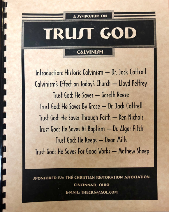 Trust God (Calvinism) Symposium Notes