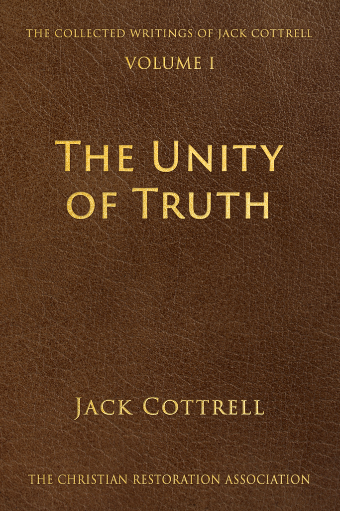 The Unity of Truth (Vol. 1) – The Christian Restoration Association