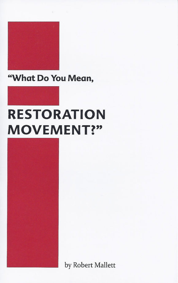What Do You Mean, Restoration Movement?